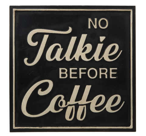 Embossed black & white No Talkie before Coffee wall decor