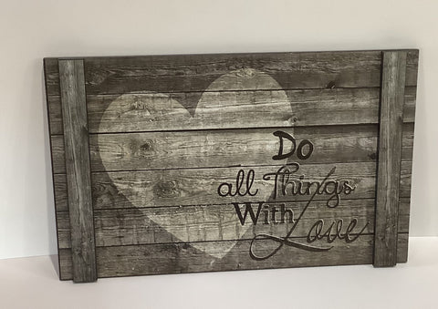 Do all things with love wood sign