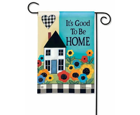 Good to be home garden flag